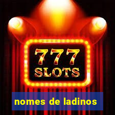 nomes de ladinos